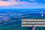 KATHREIN Broadcast GmbH and SBW Sendernetzbetrieb Baden-Württemberg GmbH announce collaboration